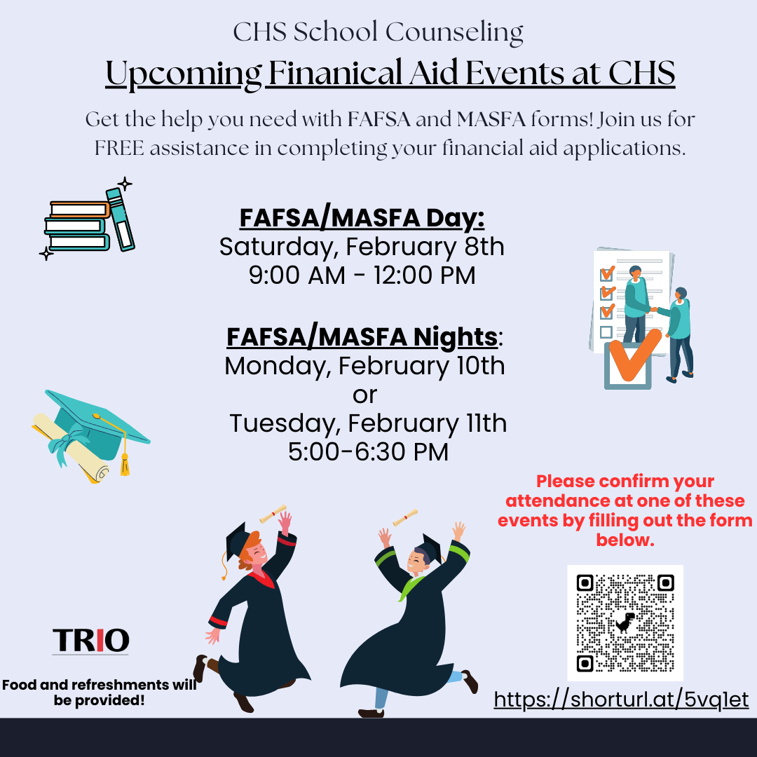 Flyer with information about events to help CHS families complete the FAFSA and MAFSA forms